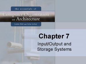 Chapter 7 InputOutput and Storage Systems Chapter 7