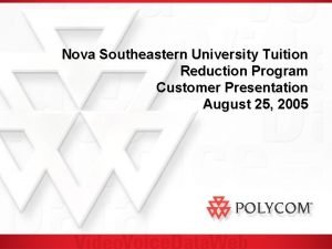 Nova Southeastern University Tuition Reduction Program Customer Presentation