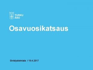 Osavuosikatsaus Sivistystoimiala 19 4 2017 Kasvatus ja opetuslautakunta