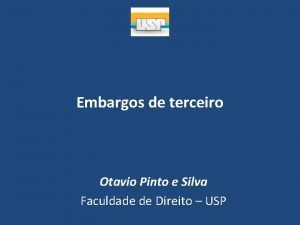 Embargos de terceiro Otavio Pinto e Silva Faculdade