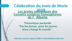 Clbration du mois de Marie 2019 Les coles