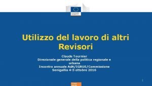 Utilizzo del lavoro di altri Revisori Claude Tournier