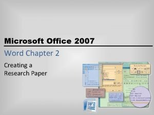 Microsoft Office 2007 Word Chapter 2 Creating a