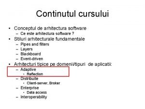 Continutul cursului Conceptul de arhitectura software Ce este