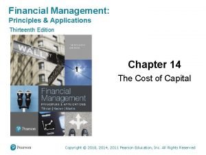 Financial Management Principles Applications Thirteenth Edition Chapter 14