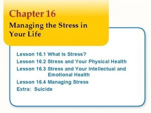 Chapter 16 managing the stress in your life