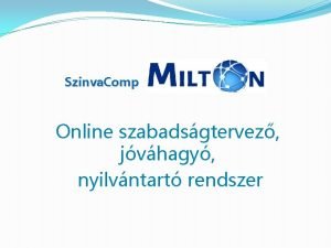 Szinva Comp Online szabadsgtervez jvhagy nyilvntart rendszer A