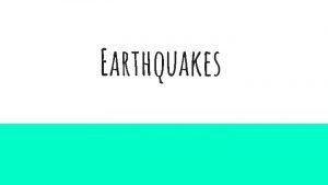 Earthquakes Earthquakes Vibrations of the earths crust Usually