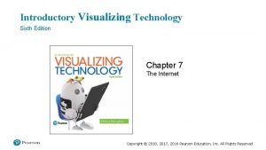Introductory Visualizing Technology Sixth Edition Chapter 7 The