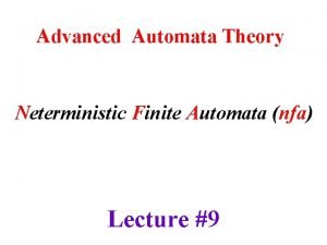 Advanced Automata Theory Neterministic Finite Automata nfa Lecture