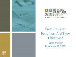 Paid Preparer Penalties Are They Effective Karen Masken