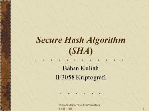 Secure Hash Algorithm SHA Bahan Kuliah IF 3058