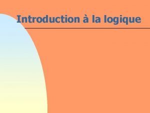 Introduction la logique Introduction aux fonctions logiques v