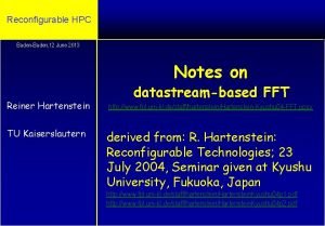 Reconfigurable HPC BadenBaden 12 June 2013 Notes on