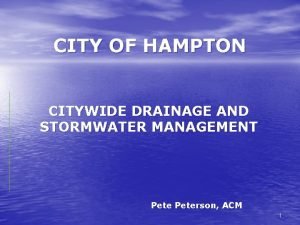 CITY OF HAMPTON CITYWIDE DRAINAGE AND STORMWATER MANAGEMENT