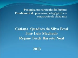 Pesquisa no currculo do Ensino Fundamental percursos pedaggicos