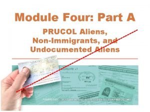 Module Four Part A PRUCOL Aliens NonImmigrants and