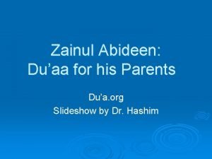 Zainul Abideen Duaa for his Parents Dua org