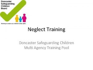 Neglect Training Doncaster Safeguarding Children Multi Agency Training