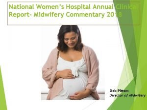 National Womens Hospital Annual Clinical Report Midwifery Commentary