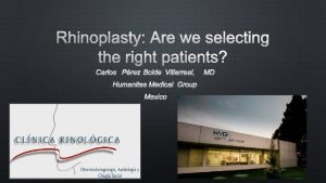 Rhinoplasty Are we selecting the right patients CARLOS