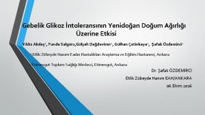 Gebelik Glikoz ntoleransnn Yenidoan Doum Arl zerine Etkisi