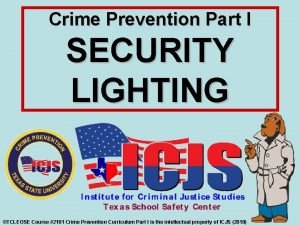 Crime Prevention Part I SECURITY LIGHTING TCLEOSE Course