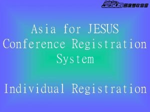 Asia for JESUS Conference Registration System Individual Registration