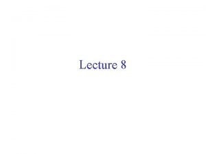 Lecture 8 Why do we need residual networks