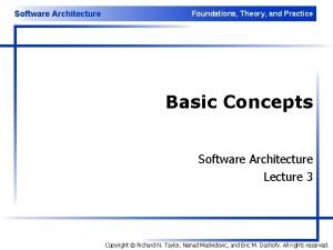 Software architecture foundations theory and practice