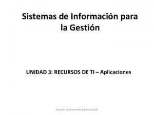 Sistemas de Informacin para la Gestin UNIDAD 3