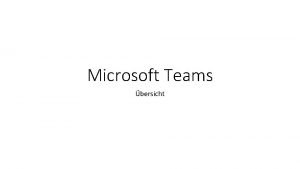 Microsoft Teams bersicht Wozu Microsoft Teams MS Teams