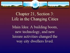 Chapter 21 section 1 changing ways of life