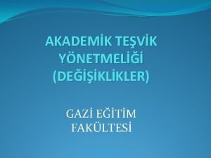 AKADEMK TEVK YNETMEL DEKLKLER GAZ ETM FAKLTES ALAN