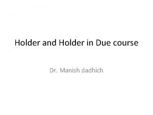 Holder and holder in due course difference
