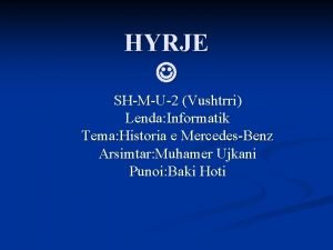 HYRJE SHMU2 Vushtrri Lenda Informatik Tema Historia e