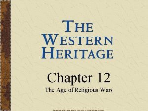 Chapter 12 The Age of Religious Wars Copyright