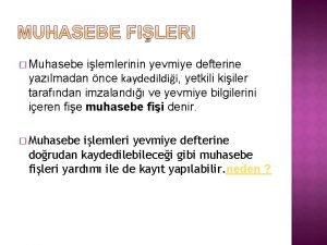 Muhasebe fişlerinin sağladığı yararlar