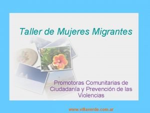 Taller de Mujeres Migrantes Promotoras Comunitarias de Ciudadana