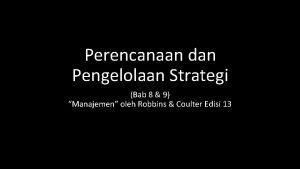 Perencanaan dan Pengelolaan Strategi Bab 8 9 Manajemen