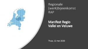 Regionale werkbijeenkomst RAP Manifest Regio Vallei en Veluwe