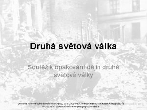 Druh svtov vlka Sout k opakovn djin druh