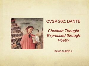 CVSP 202 DANTE Christian Thought Expressed through Poetry