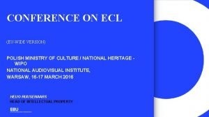 CONFERENCE ON ECL EUWIDE VERSION POLISH MINISTRY OF