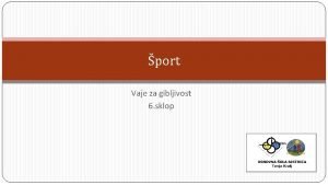 port Vaje za gibljivost 6 sklop 1 vaja