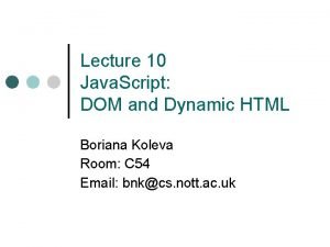 Lecture 10 Java Script DOM and Dynamic HTML