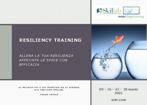 RESILIENCY TRAINING ALLENA LA TUA RESILIENZA AFFRONTA LE