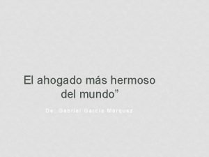 El ahogado más hermoso del mundo mensaje