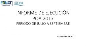 INFORME DE EJECUCIN POA 2017 PERODO DE JULIO