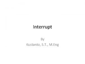 Interrupt By Kustanto S T M Eng Pengertian